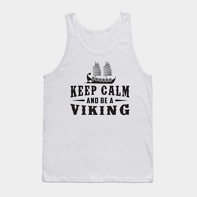 Keep Calm And Be A Viking Valhalla Norse Tank Top by T-Shirt.CONCEPTS